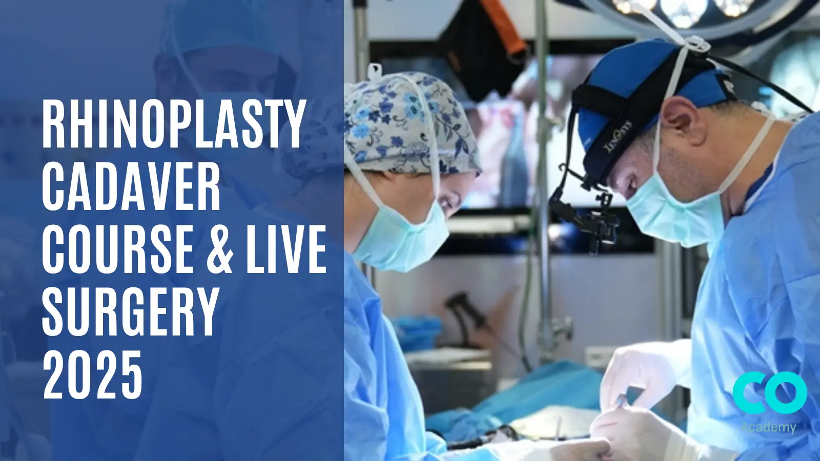 Rhinoplasty Cadaver Course & Live Surgery